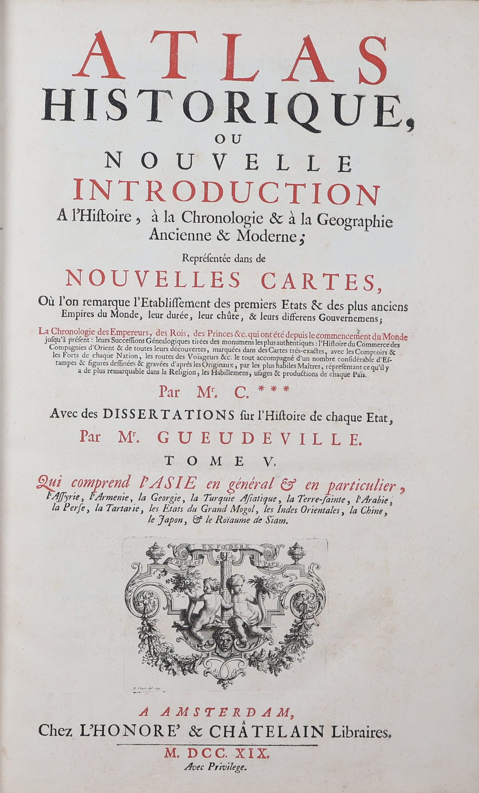 Atlas historique, ou Nouvelle introduction à l'histoire, à la chronologie et à la géographie ancienne et moderne. Tome V: Asie (the Asia volume)