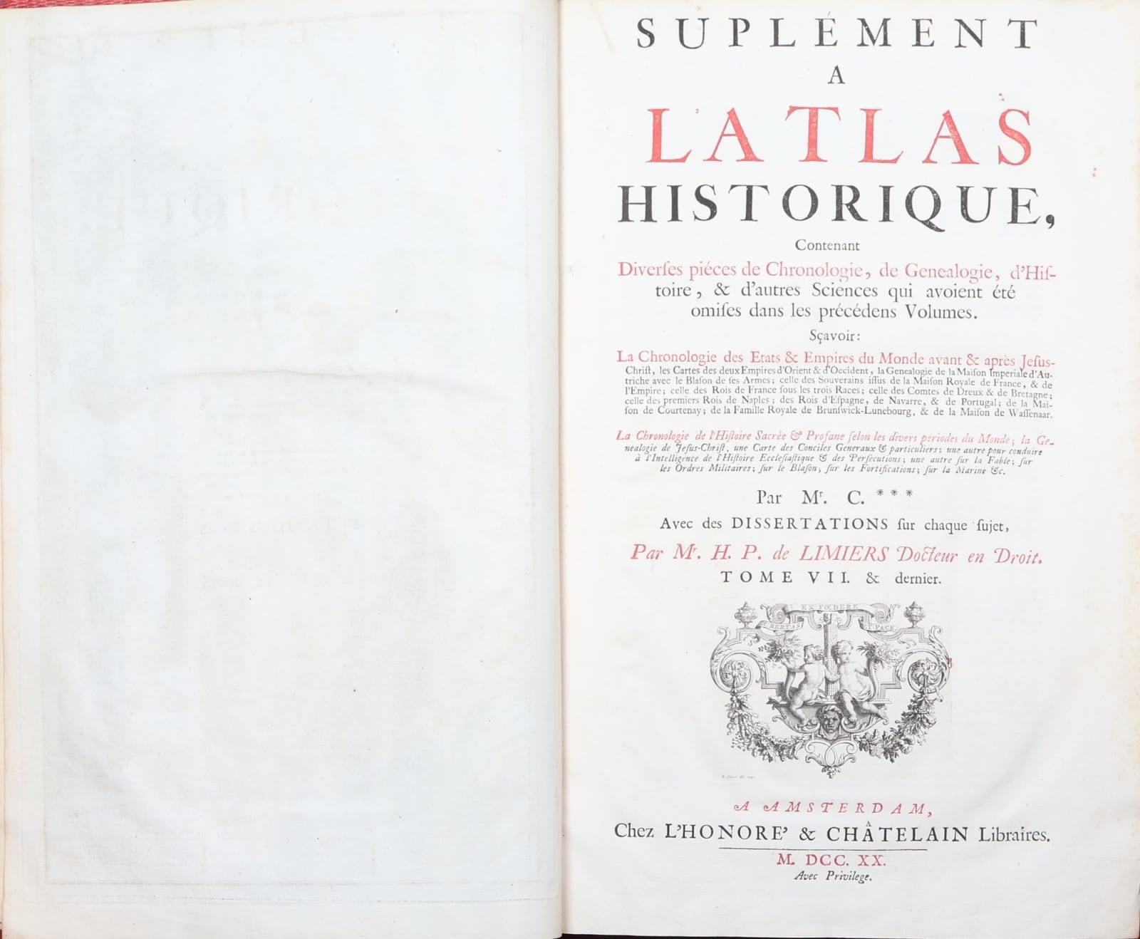 Suplément à l'Atlas historique, contenant diverses pièces de chronologie, de généalogie, d'histoire, & d'autres sciences qui avoient été omises dans les précédens volumes. Tome VII & dernier